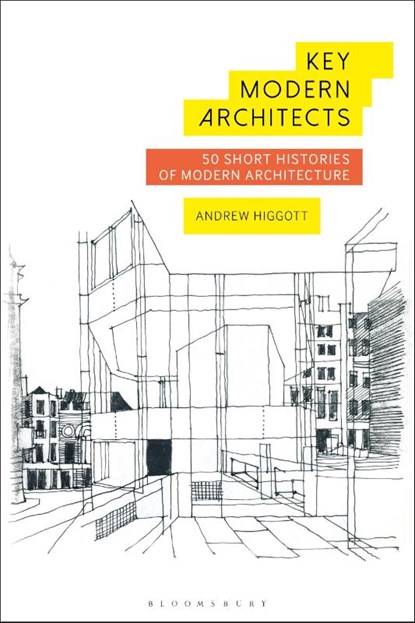 Key Modern Architects, Andrew (University of East London Higgott - Paperback - 9781474265034