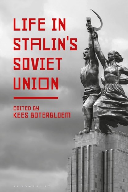 Life in Stalin's Soviet Union, PROFESSOR KEES (UNIVERSITY OF SOUTH FLORIDA,  USA) Boterbloem - Paperback - 9781474285520
