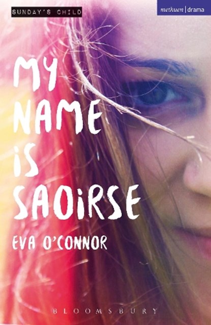 MY NAME IS SAOIRSE, Eva O'Connor - Paperback - 9781474286138