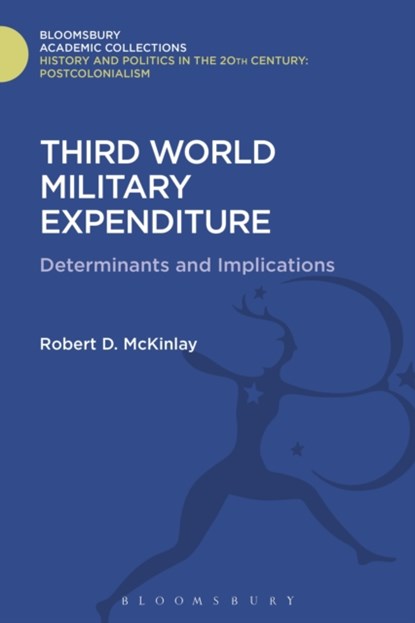 Third World Military Expenditure, ROBERT D. (UNIVERSITY OF LANCASTER,  UK) McKinlay - Gebonden - 9781474287173