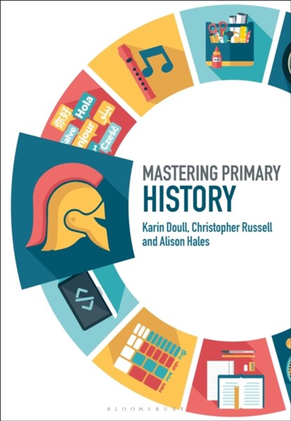Mastering Primary History, Karin Doull ; Christopher Russell ; Alison Hales - Paperback - 9781474295550