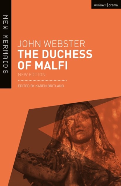 The Duchess of Malfi, John Webster - Paperback - 9781474295673