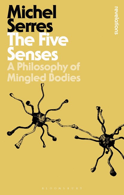 The Five Senses, PROFESSOR MICHEL (STANFORD UNIVERSITY,  USA) Serres - Paperback - 9781474299640