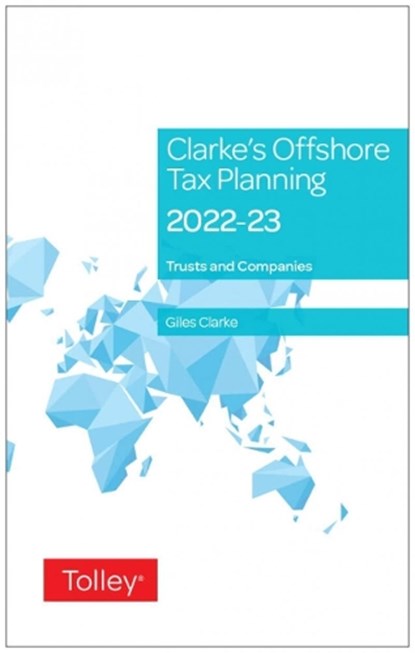 Clarke's Offshore Tax Planning 2022-23, Giles (Barrister) Clarke - Gebonden - 9781474320948