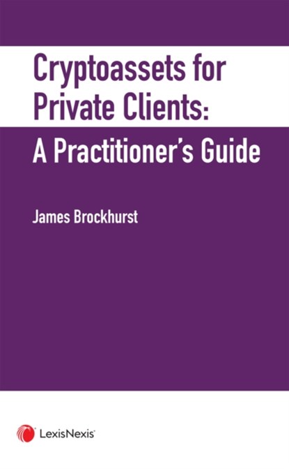 Crypto-Assets for Private Clients, James Brockhurst - Gebonden - 9781474323628
