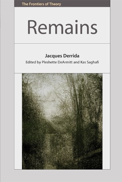 Remains, Jacques Derrida - Gebonden - 9781474400329