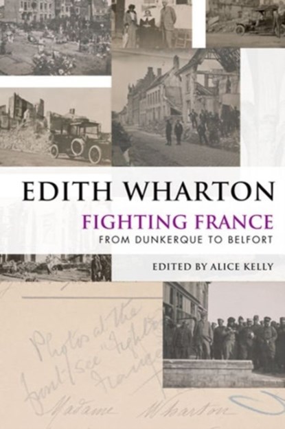 Fighting France, Edith Wharton - Gebonden - 9781474406925