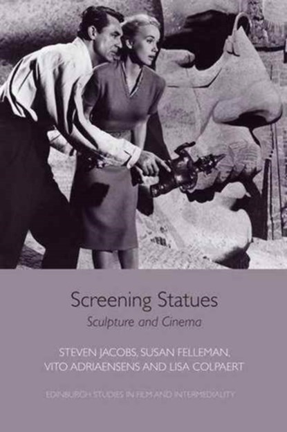 Screening Statues, Steven Jacobs ; Susan Felleman ; Dominic Power - Gebonden - 9781474410892