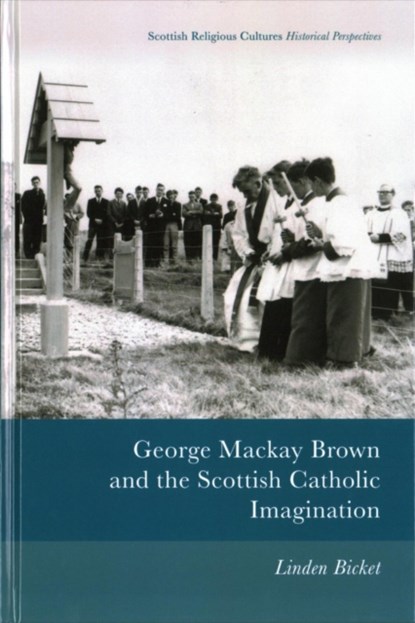 George Mackay Brown and the Scottish Catholic Imagination, Linden Bicket - Gebonden - 9781474411653