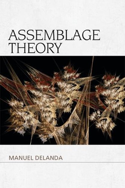 Assemblage Theory, Manuel (Professor of Contemporary Philosophy and Science DeLanda - Paperback - 9781474413633