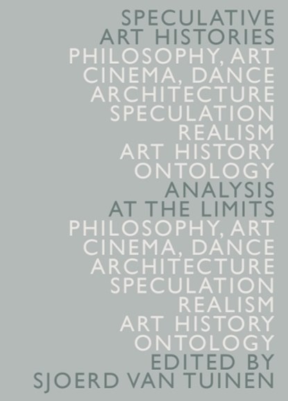 Speculative Art Histories, Sjoerd van Tuinen - Paperback - 9781474421058