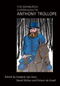 The Edinburgh Companion to Anthony Trollope | Frederik Van Dam | 