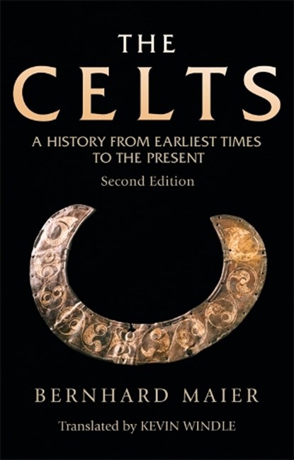 The Celts, Bernhard (Professor of Religious Studies Maier - Paperback - 9781474427203