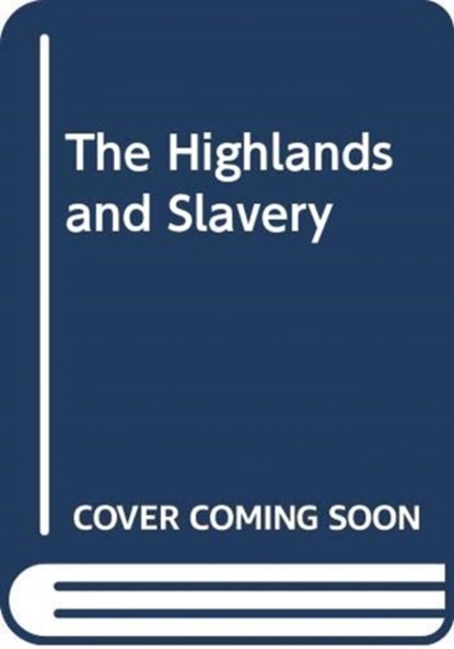 Slaves and Highlanders, David Alston - Gebonden - 9781474427302