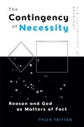 The Contingency of Necessity | Tyler Tritten | 