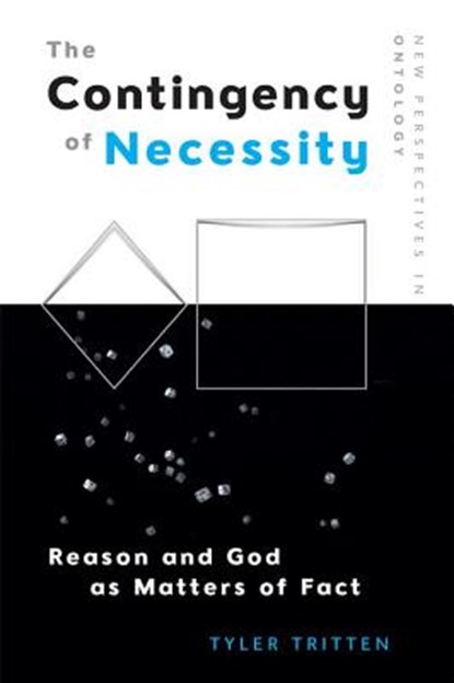 The Contingency of Necessity, TRITTEN,  Tyler - Paperback - 9781474428194