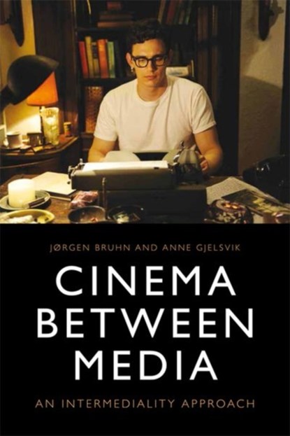Cinema Between Media, Jorgen Bruhn - Gebonden - 9781474429016