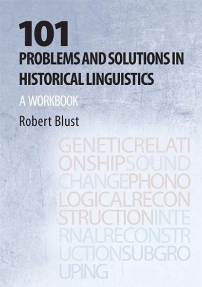 101 Problems and Solutions in Historical Linguistics, Robert (Professor Blust - Paperback - 9781474429214