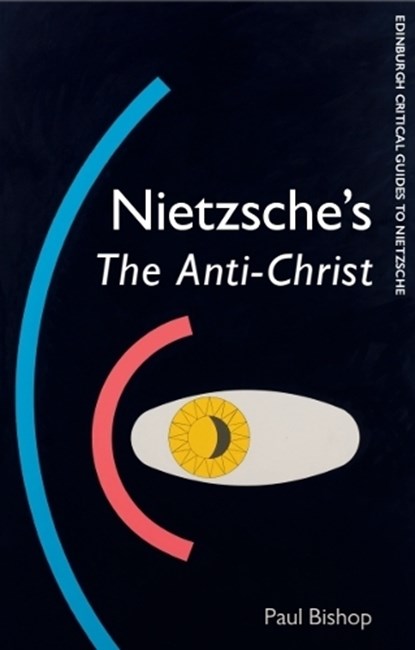 Nietzsche's The Anti-Christ, Paul (William Jacks Chair of Modern Languages Bishop - Paperback - 9781474430746