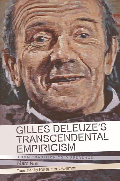 Gilles Deleuze's Transcendental Empiricism, Marc (Professor of Philosophy Rolli - Paperback - 9781474432252