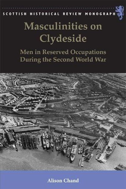 Masculinities on Clydeside, CHAND,  Alison - Paperback - 9781474432962