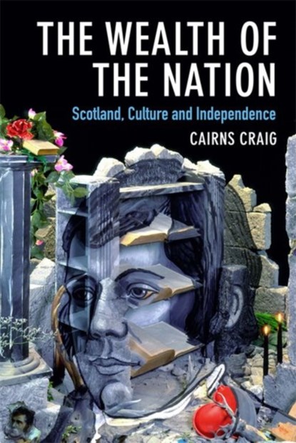 The Wealth of the Nation, Cairns Craig - Paperback - 9781474435581