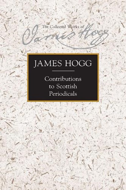 Contributions to Scottish Periodicals, James Hogg - Gebonden - 9781474435840