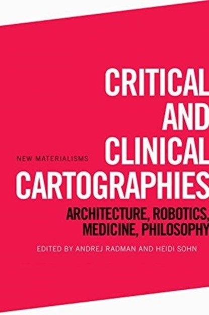 Critical and Clinical Cartographies, Andrej Radman - Paperback - 9781474437370