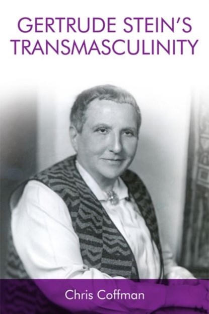Gertrude Stein's Transmasculinity, Chris Coffman - Gebonden - 9781474438094