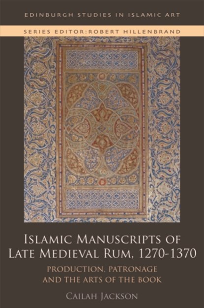 ISLAMIC MANUSCRIPTS, JACKSON CAILAH - Paperback - 9781474451499