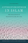 Anthropomorphism in Islam | Livnat Holtzman | 