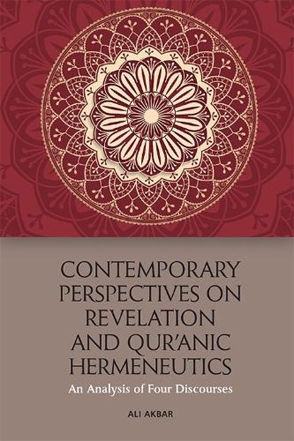 Contemporary Perspectives on Revelation and Qur’anic Hermeneutics, Ali (Research Fellow Akbar - Paperback - 9781474456173