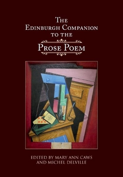 The Edinburgh Companion to the Prose Poem, Mary Ann (Distinguished Professor Emerita and Resident Professor of English Caws ; Michel (Professor Delville - Gebonden - 9781474462747