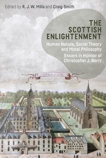 The Scottish Enlightenment, R. J. W. Mills ; Craig Smith - Paperback - 9781474467322