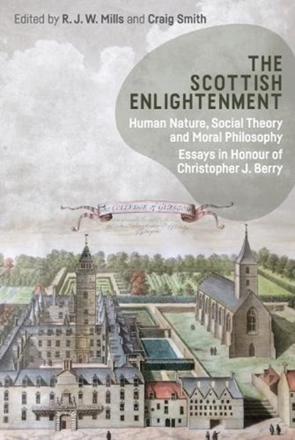 The Scottish Enlightenment, R. J. W. Mills ; Craig (Professor of the History of Political Thought Smith - Paperback - 9781474467322