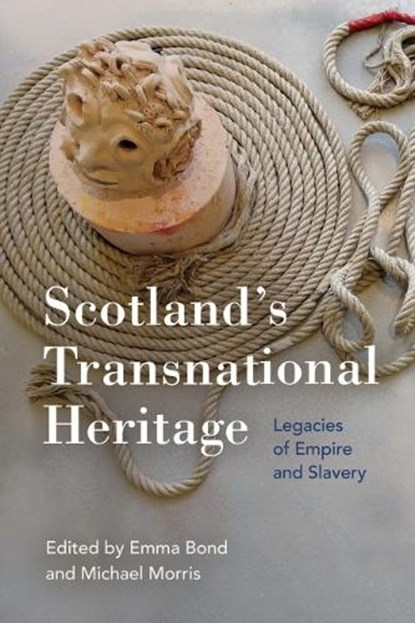 Scotland's Transnational Heritage, Emma Bond ; Michael (Lecturer in English Literature and Cultural History Morris - Paperback - 9781474493512