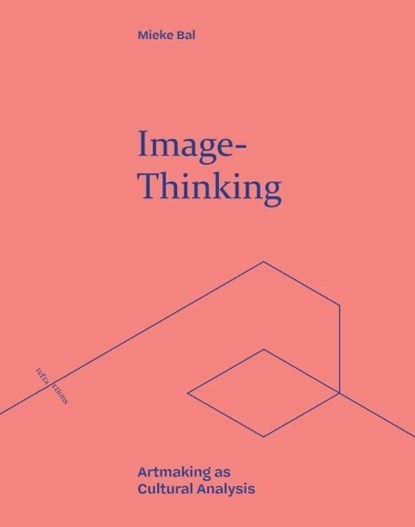 Image-Thinking, Mieke (Professor Emerita of Literary Theory Bal - Paperback - 9781474494236