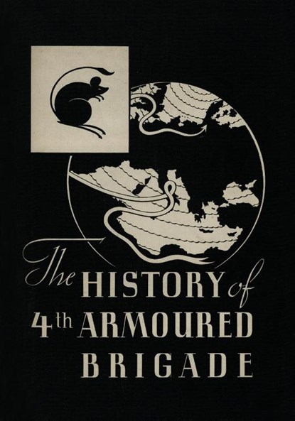 THE HISTORY OF THE 4th ARMOURED BRIGADE, Brigadier R M P Carver - Paperback - 9781474537360