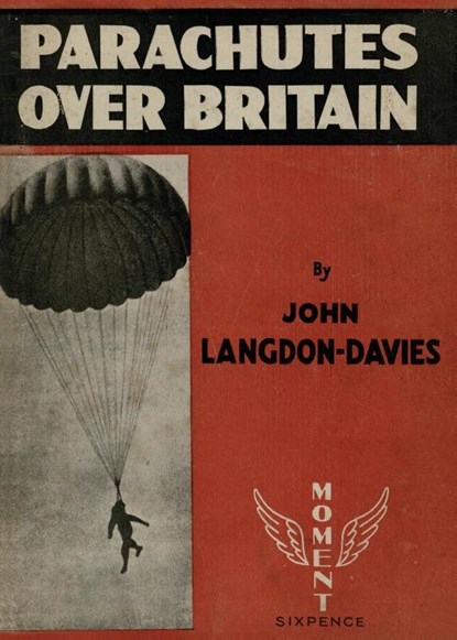 Parachutes Over Britain 1940, John Langdon-Davies - Paperback - 9781474537667