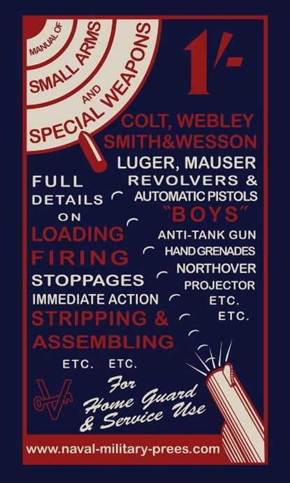 MANUAL OF SMALL ARMS AND SPECIAL WEAPONS Loading- Firing-Stoppages-Stripping & Assembling, Bernard - Paperback - 9781474540537