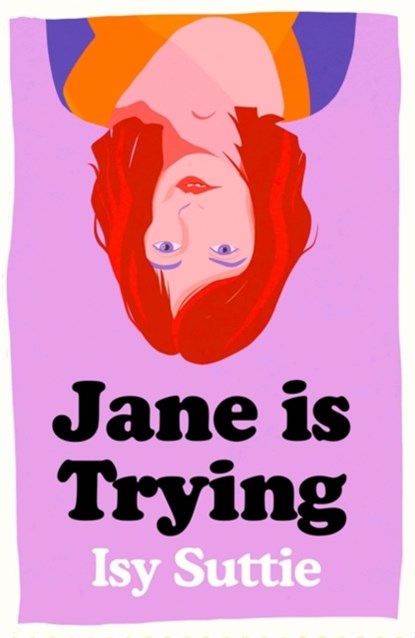 Jane is Trying, Isy Suttie - Gebonden - 9781474600019