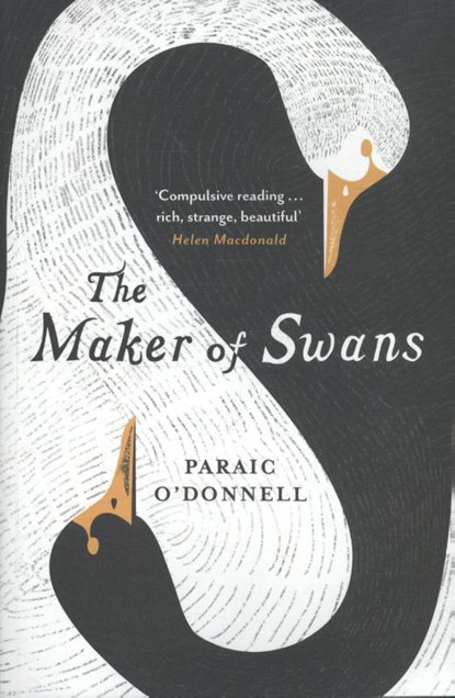 The Maker of Swans, Paraic O'Donnell - Paperback - 9781474600378
