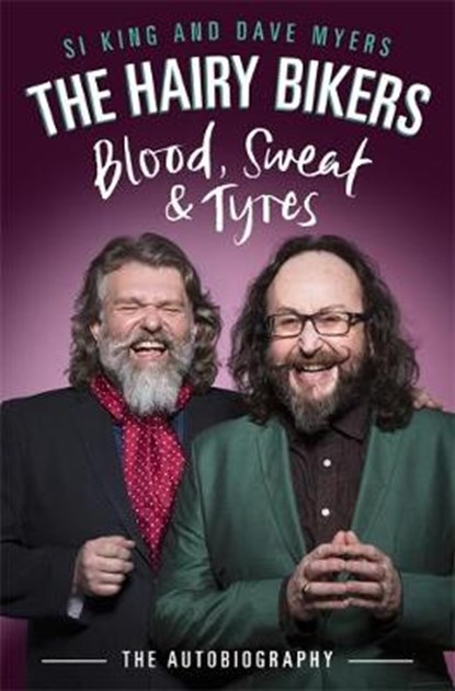 The Hairy Bikers Blood, Sweat and Tyres, Hairy Bikers - Gebonden - 9781474600507