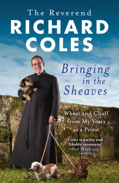 Bringing in the Sheaves, Richard Reverend Coles - Paperback - 9781474600866