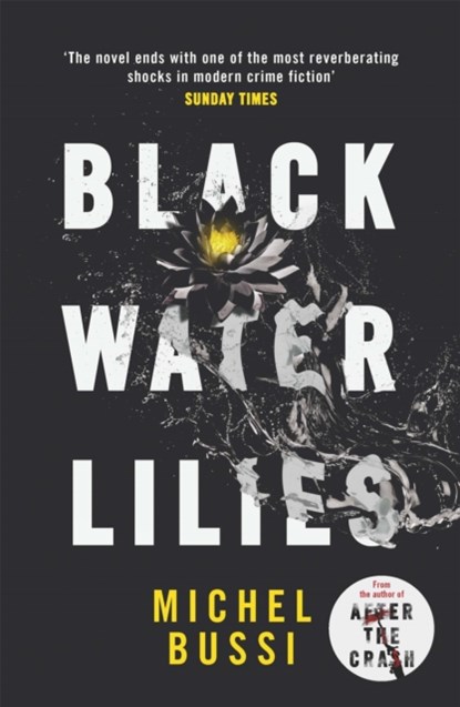Black Water Lilies, Michel Bussi - Paperback - 9781474601764