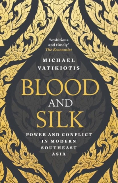 Blood and Silk, Michael Vatikiotis - Paperback - 9781474602037
