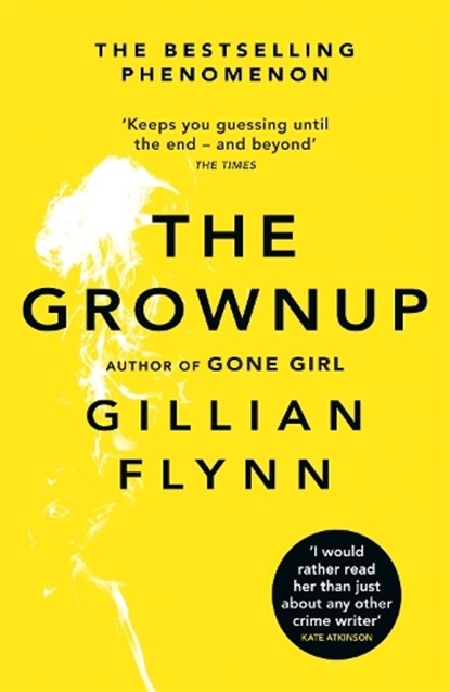The Grownup, Gillian Flynn - Paperback - 9781474603041