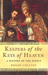 Keepers of the Keys of Heaven - Roger Collins - 9781474603348
