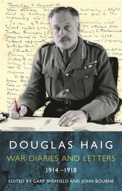 Douglas Haig, Dr Gary Sheffield MA FRHistS ; Dr John Bourne - Ebook - 9781474603355