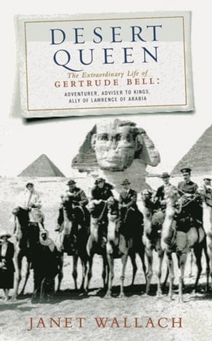 Desert Queen, Janet Wallach - Ebook - 9781474603379